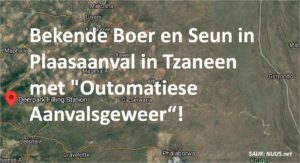 Bekende Boer en Seun in Plaasaanval in Tzaneen met "Outomatiese Aanvalsgeweer"